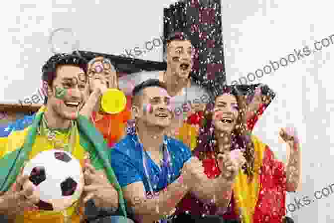 A Group Of Enthusiastic Fans Celebrating A Goal During A FIFA World Cup Match, Their Faces Painted With The Colors Of Their Country The Official Travel Guide To FIFA World Cup Brazil: Stadiums Teams Food Attractions More