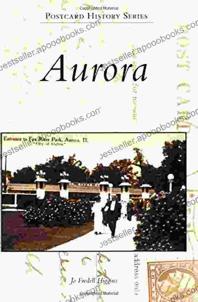 Aurora Postcard History Book By Jo Fredell Higgins Aurora (Postcard History) Jo Fredell Higgins