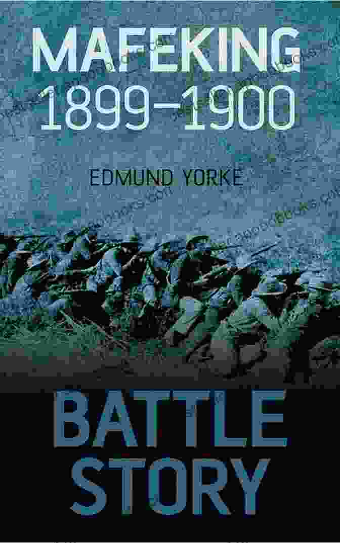 Battle Story Mafeking 1899 1900 By Nicolas Forgue Battle Story: Mafeking 1899 1900 Nicolas Forgue