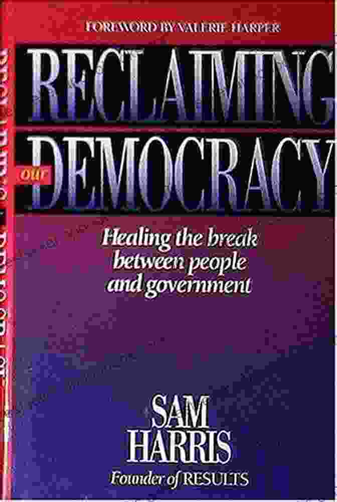 Blueprint For We The People To Reclaim Our Democracy A New Common Sense: Being A Blueprint For We The People To Reclaim Our Democracy