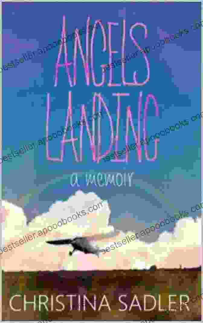 Book Cover Of Angels Landing Memoir By Christina Sadler Angels Landing: A Memoir Christina Sadler