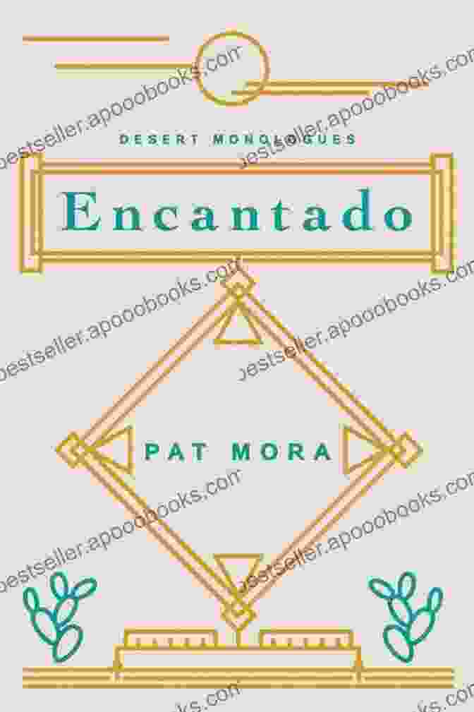 Book Cover Of Encantado Desert Monologues: Camino Del Sol Encantado: Desert Monologues (Camino Del Sol)