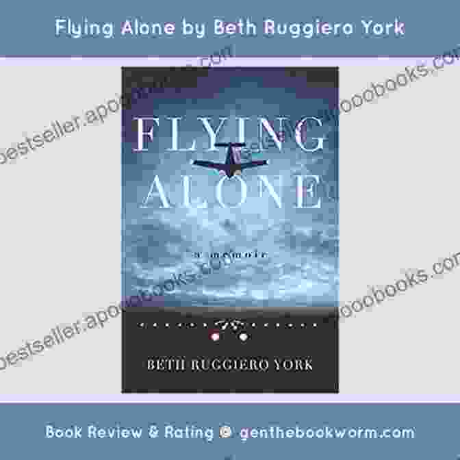 Book Cover Of 'Flying Alone' By Beth Ruggiero York Flying Alone: A Memoir Beth Ruggiero York