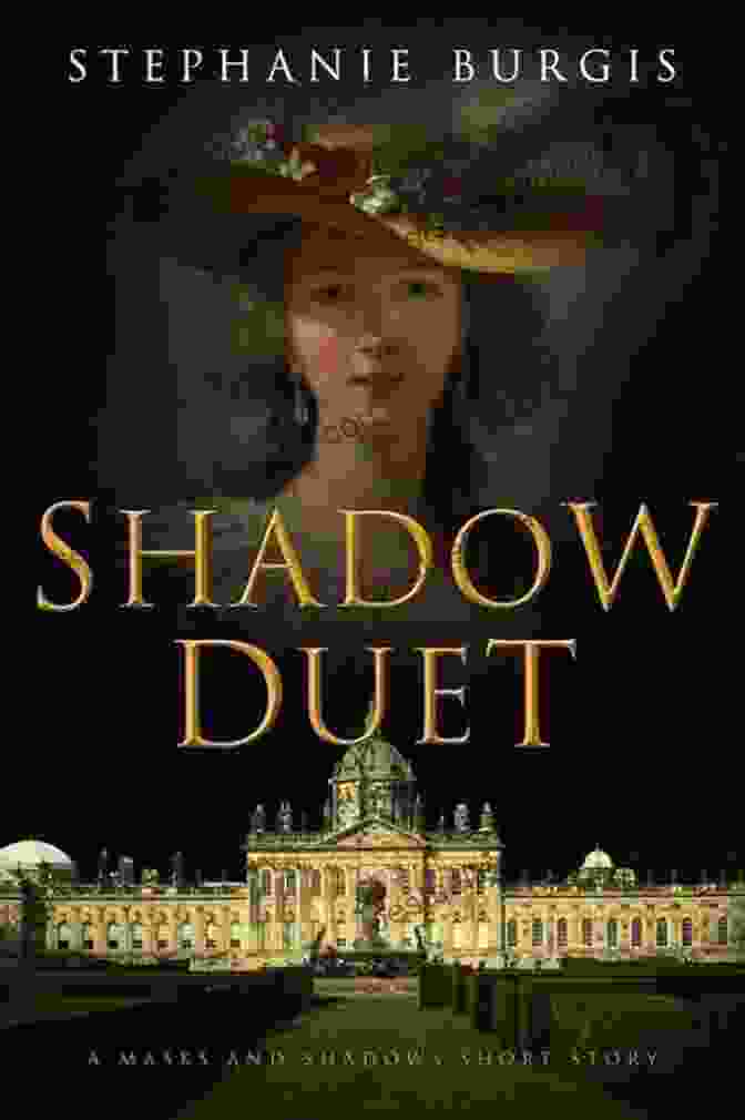 Book Cover Of Shadow Duet Masks And Shadows, Featuring Two Masked Figures In A Moonlight Embrace Shadow Duet: A Masks And Shadows Short Story