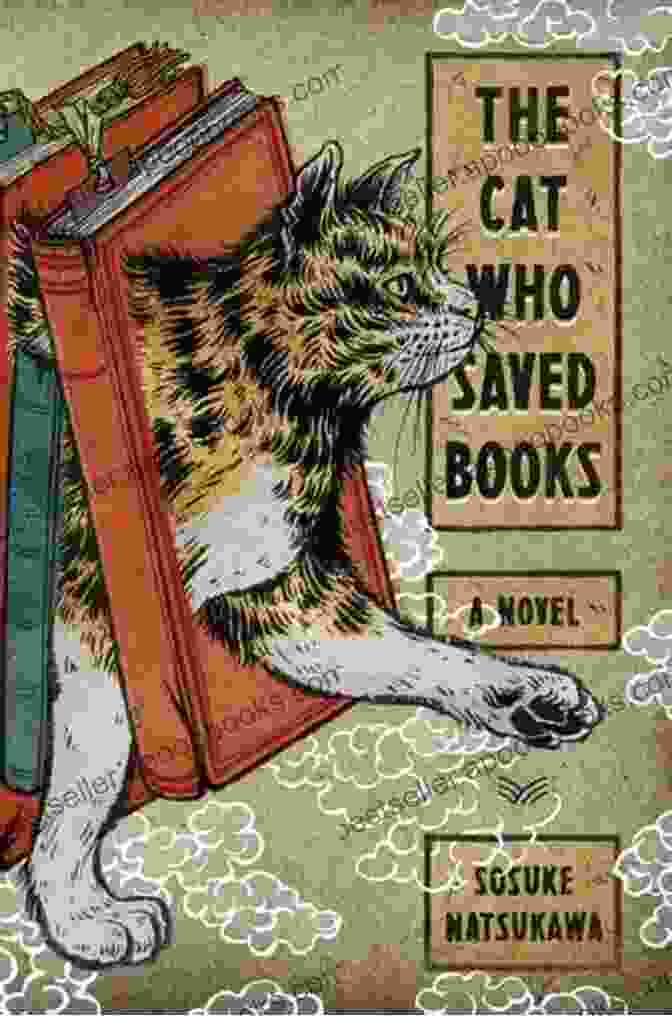 Book Cover Of 'The Cat Who Saved Books' Featuring A Cat Sitting On A Pile Of Books The Cat Who Saved Books: A Novel