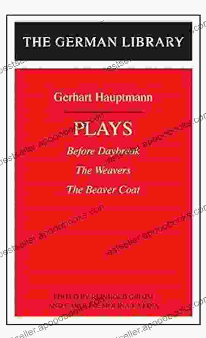 Book Cover Of Three Plays By Gerhart Hauptmann Three Plays (The Weavers Hannele And The Beaver Coat)