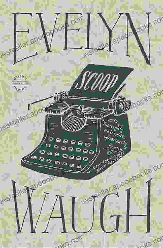 Cover Of Evelyn Waugh's 'Scoop' Scoop Evelyn Waugh