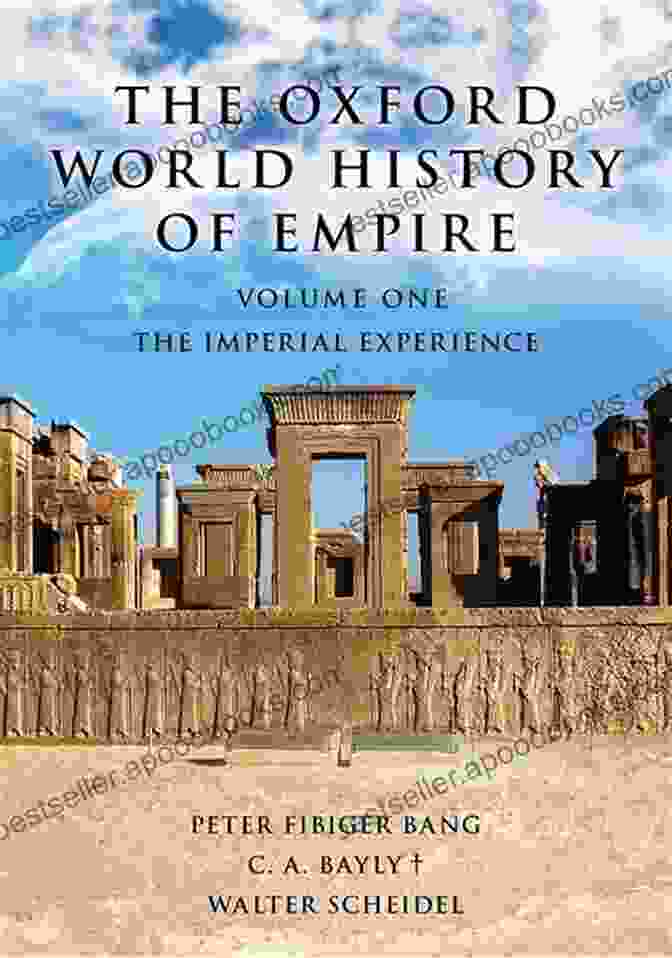 Cover Of 'The Oxford World History Of Empire' The Oxford World History Of Empire: Volume One: The Imperial Experience