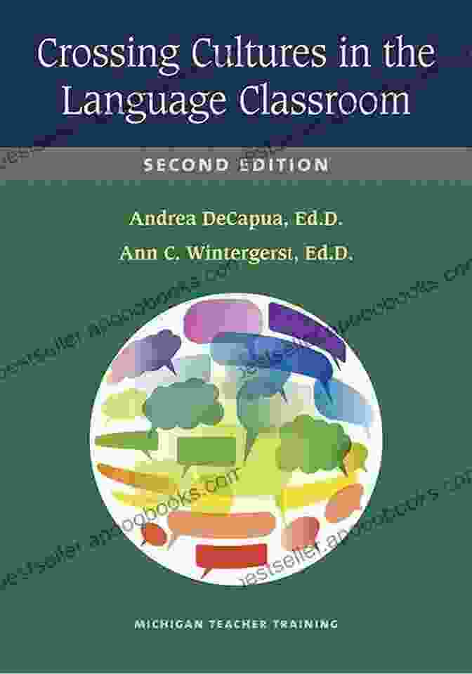 Crossing Cultures In The Language Classroom Second Edition