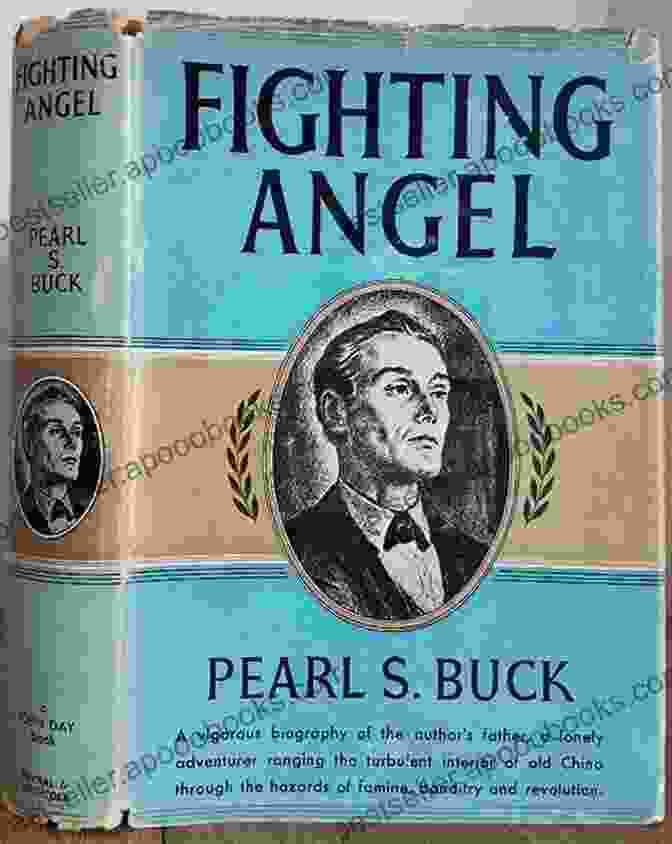 Fighting Angel By Pearl S. Buck East Wind: West Wind: The Saga Of A Chinese Family (Oriental Novels Of Pearl S Buck 8)