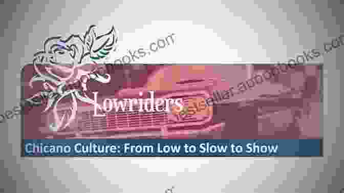 From Low To Slow To Show Book Cover Lowriders In Chicano Culture: From Low To Slow To Show