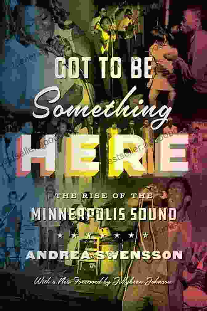 Got To Be Something Here Book Cover, Featuring A Vibrant Sunrise Over A Tranquil Landscape. Got To Be Something Here: The Rise Of The Minneapolis Sound