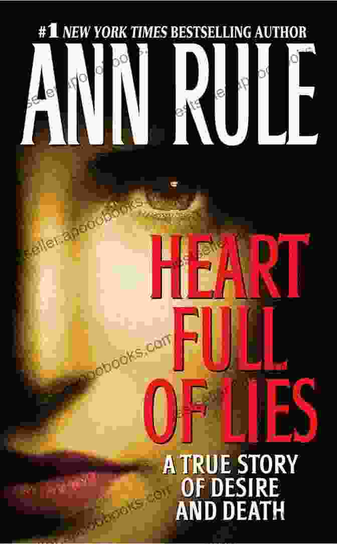 Heart Full Of Lies Book Cover Heart Full Of Lies: A True Story Of Desire And Death