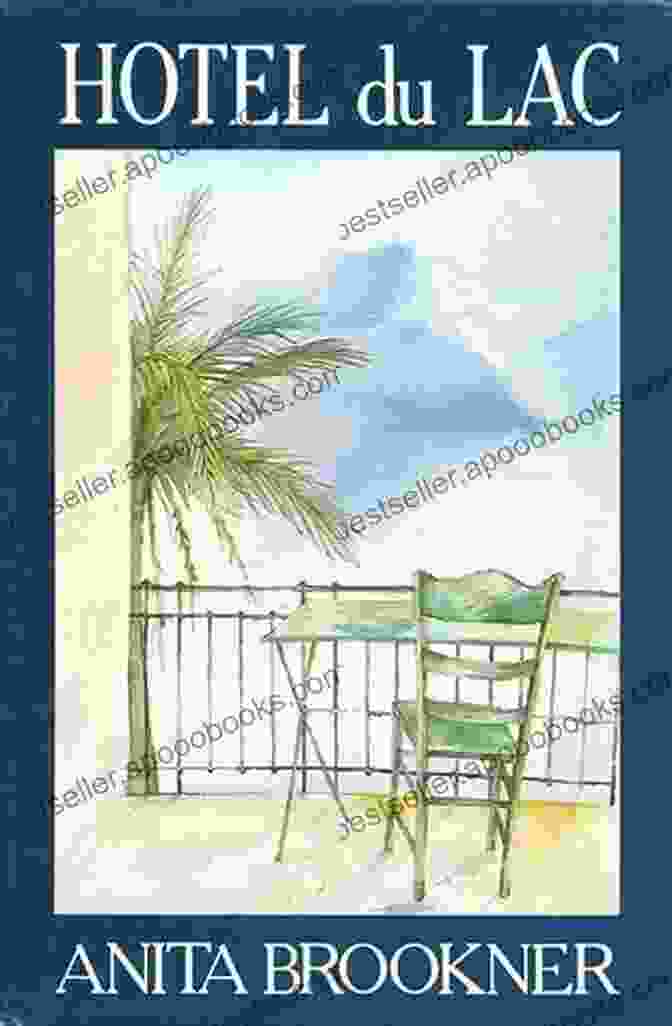 Hotel Du Lac Book Cover With A Vintage Illustration Of A Secluded Lakefront Hotel Hotel Du Lac (Vintage Contemporaries)