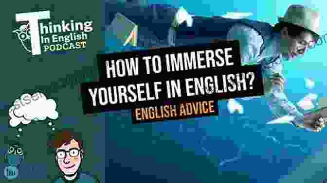 Immerse Yourself In English Speaking Environments Fifty Ways To Practice Listening: Tips For ESL/EFL Students (50 Ways To Practice English)