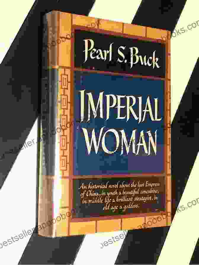 Imperial Woman By Pearl S. Buck East Wind: West Wind: The Saga Of A Chinese Family (Oriental Novels Of Pearl S Buck 8)