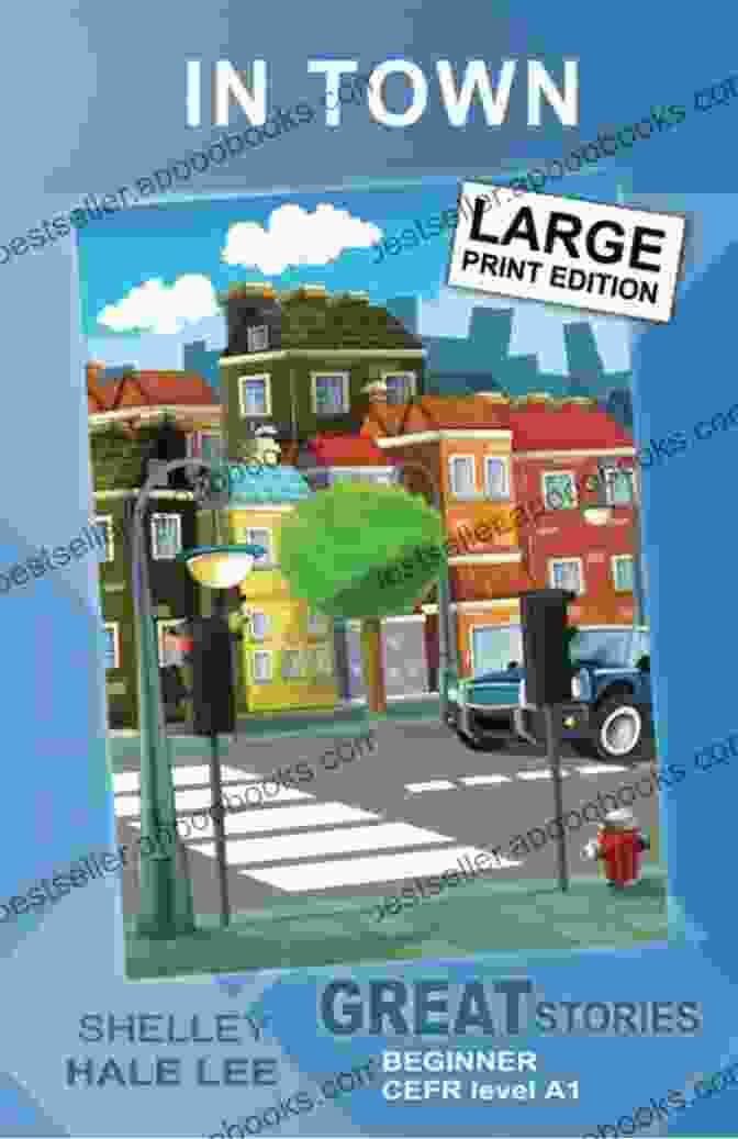 In Town Great Stories Beginner Wayzgoose Graded Readers In Town: Great Stories: Beginner (Wayzgoose Graded Readers)