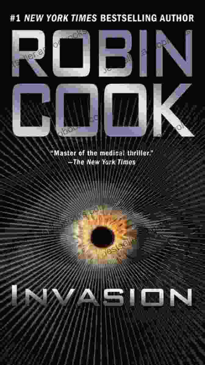 Invasion By Robin Cook Invasion (A Medical Thriller) Robin Cook