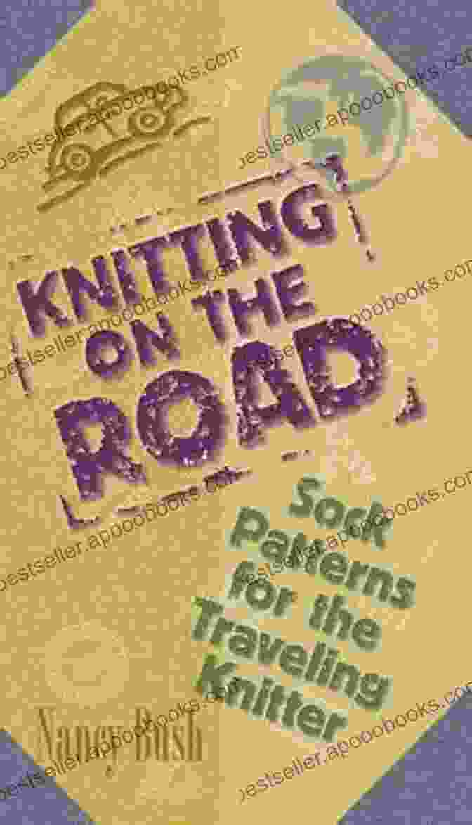 Knitting On The Road Book Cover Knitting On The Road: Sock Patterns For The Traveling Knitter