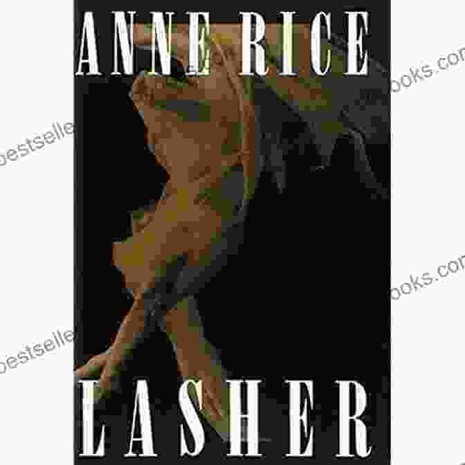 Lasher Lives By Anne Rice Lasher (Lives Of Mayfair Witches 2)