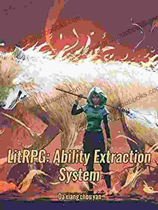 LitRPG Ability Extraction System: Apocalyptic LitRPG Cultivation LitRPG: Ability Extraction System: Apocalyptic Litrpg Cultivation Vol 5