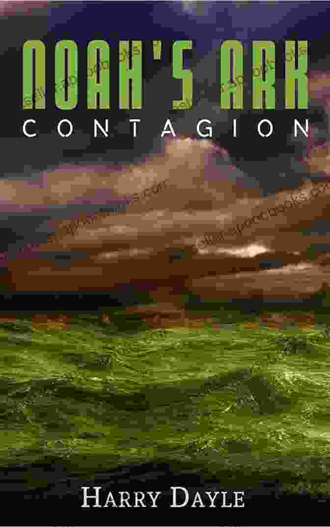 Noah's Ark Contagion Book Cover Noah S Ark: Contagion (Noah S Ark 2)