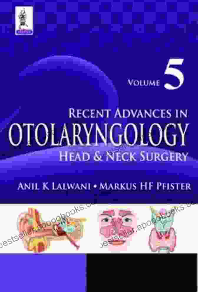 Recent Advances In Otolaryngology Head Neck Surgery Volume Recent Advances In Otolaryngology: Head Neck Surgery (Volume 6)