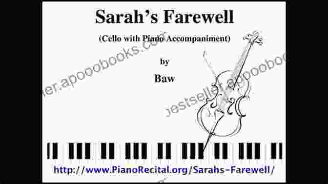 Sarah Farewell: Cello With Piano Accompaniment Sarah S Farewell (Cello With Piano Accompaniment)