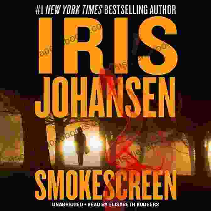 Suspenseful Atmosphere In Smokescreen By Iris Johansen Smokescreen (Eve Duncan 25) Iris Johansen