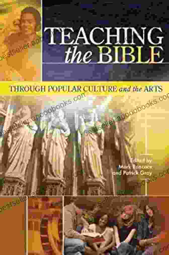 Teaching The Bible Through Popular Culture And The Arts Teaching The Bible Through Popular Culture And The Arts (Resources For Biblical Study 53)