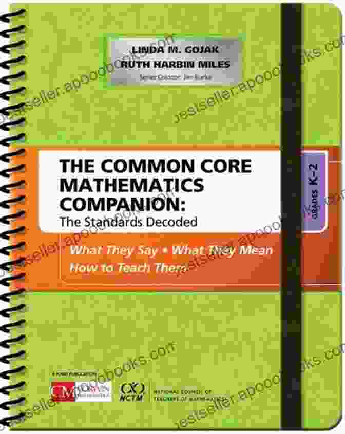 The Common Core Mathematics Companion Book Cover The Common Core Mathematics Companion: The Standards Decoded Grades 3 5: What They Say What They Mean How To Teach Them (Corwin Mathematics Series)