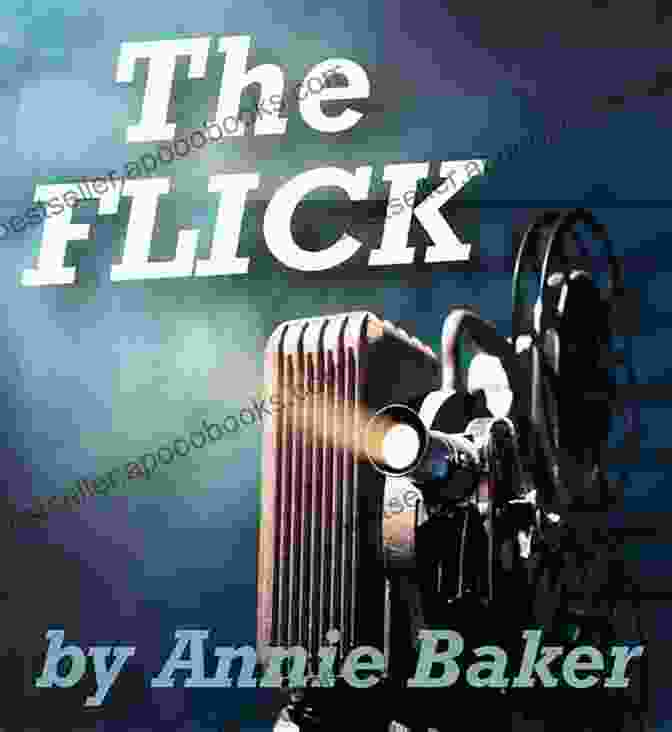 The Flick By Annie Baker Every One (NHB Modern Plays)