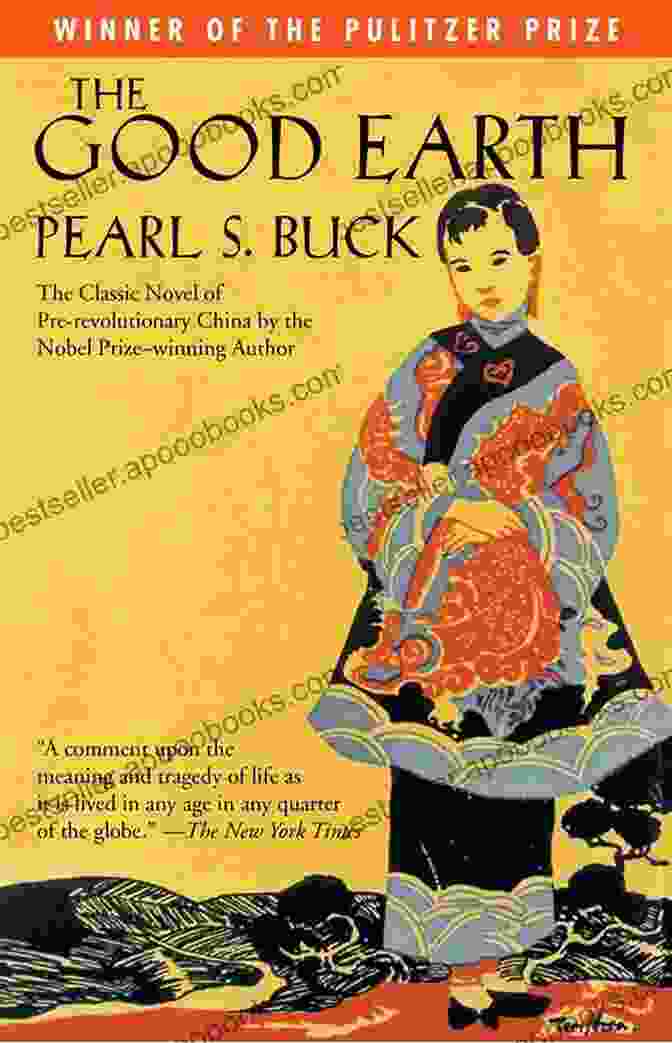 The Good Earth By Pearl S. Buck East Wind: West Wind: The Saga Of A Chinese Family (Oriental Novels Of Pearl S Buck 8)