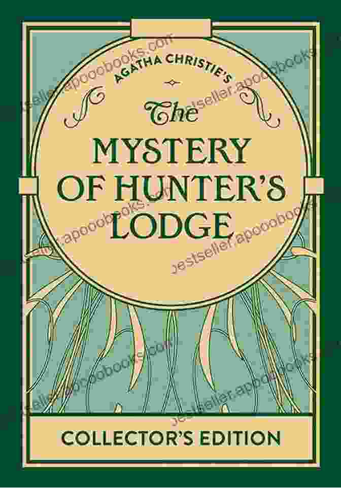 The Mystery Of Hunter Lodge Book Cover The Mystery Of Hunter S Lodge: A Hercule Poirot Story (Hercule Poirot Mysteries)