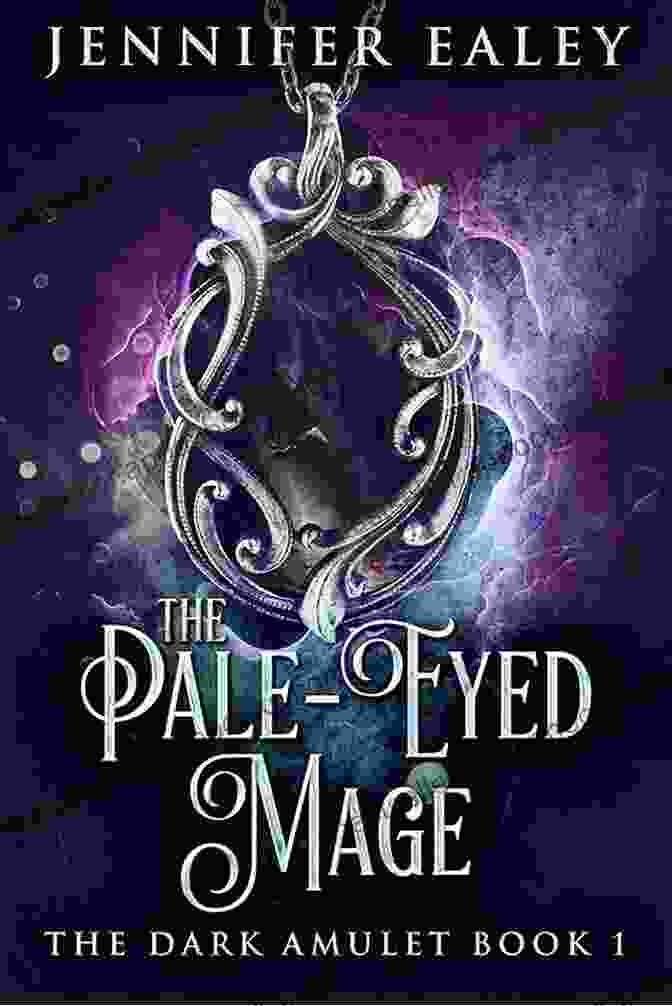 The Pale Eyed Mage Holding A Dark Amulet The Pale Eyed Mage (The Dark Amulet 1)