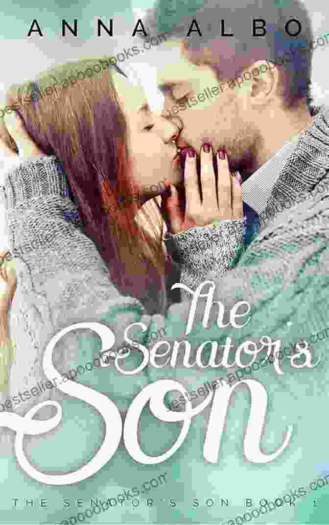 The Senator's Son Book Cover By Anna Albo The Senator S Son Anna Albo