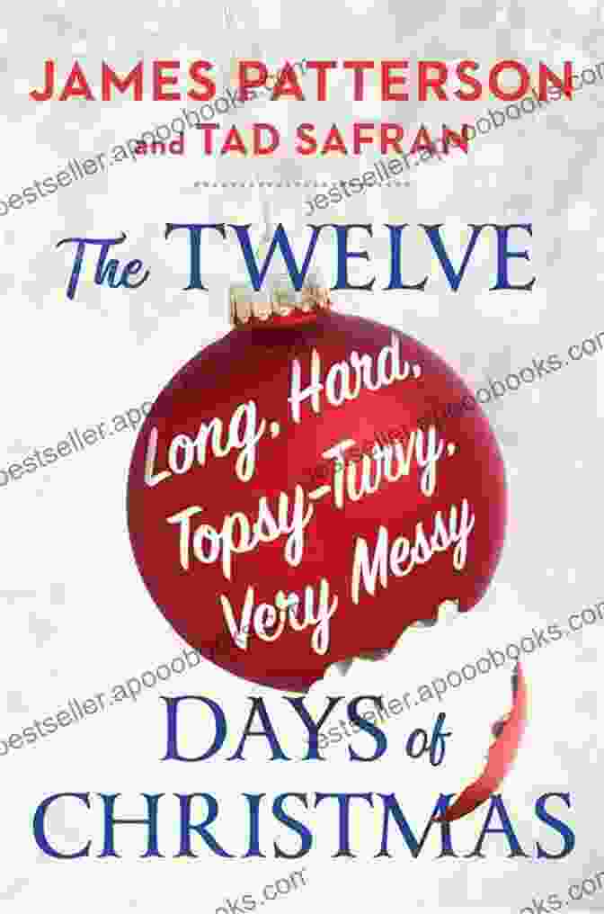 The Twelve Long Hard Topsy Turvy Very Messy Days Of Christmas Book Cover The Twelve Long Hard Topsy Turvy Very Messy Days Of Christmas