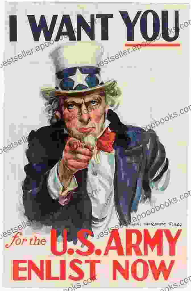 World War II Propaganda Poster With Uncle Sam Pointing The Propaganda Of War: Personal Transformation And The Search For Adventure (Volunteers To Fight Our Wars 3)