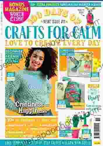 100 Days Of Crafts To Calm: Love To Create Everyday