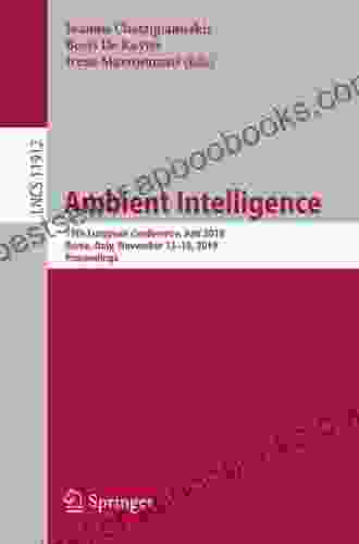 Ambient Intelligence: 15th European Conference AmI 2024 Rome Italy November 13 15 2024 Proceedings (Lecture Notes In Computer Science 11912)