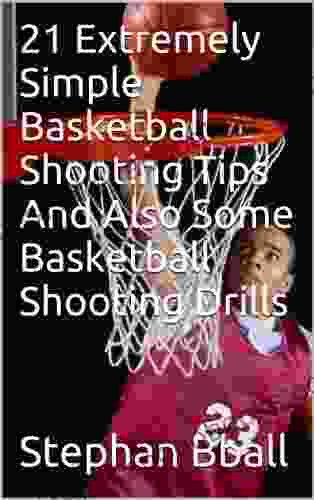 21 Extremely Simple Basketball Shooting Tips And Also Some Basketball Shooting Drills (basketball training)