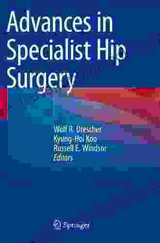 Advances In Specialist Hip Surgery