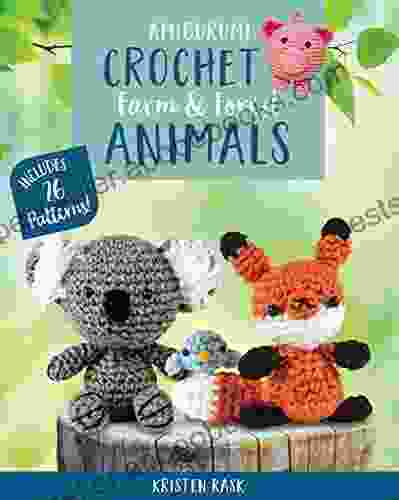 Amigurumi Crochet: Farm and Forest Animals: Includes 26 Patterns