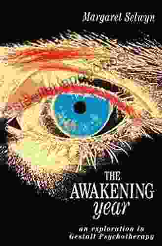 The Awakening Year: An Exploration in Gestalt Psychotherapy (Tudor Business Publishing S )