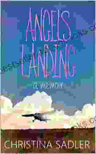 Angels Landing: A memoir Christina Sadler