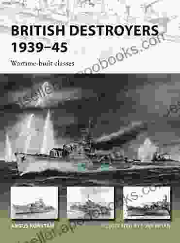 British Destroyers 1939 45: Wartime built classes (New Vanguard 253)