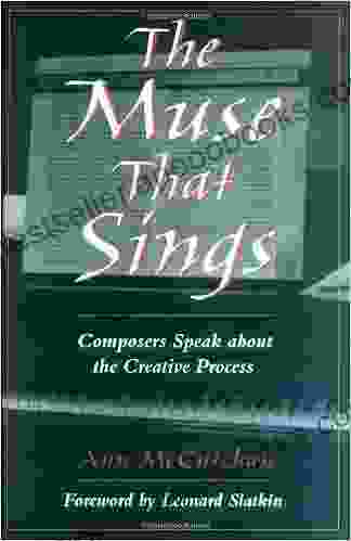 The Muse that Sings: Composers Speak about the Creative Process