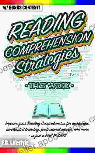 READING: COMPREHENSION STRATEGIES THAT WORK: Improve Your Reading Comprehension For Academics Accelerated Learning Professional Career And More In Lifestyle Professional Career Interview)