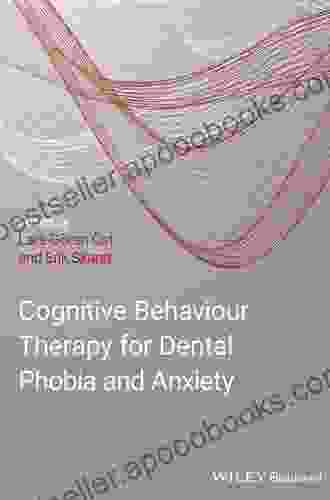 Cognitive Behavioral Therapy For Dental Phobia And Anxiety