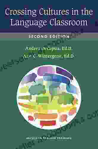 Crossing Cultures In The Language Classroom Second Edition